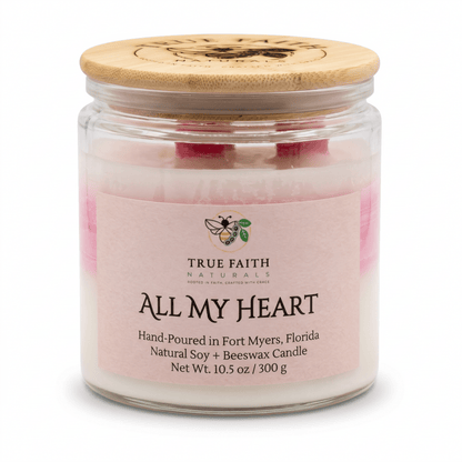 All My Heart Valentine's Day Candle - 10.5 oz Clear Jar - True Faith Naturals
