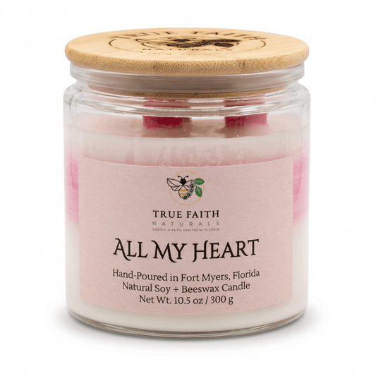 All My Heart Valentine's Day Candle - 10.5 oz Clear Jar - True Faith Naturals