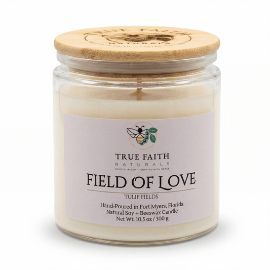 Fields of Love Mother's Day Candle - 10.5 oz Clear Jar - True Faith Naturals